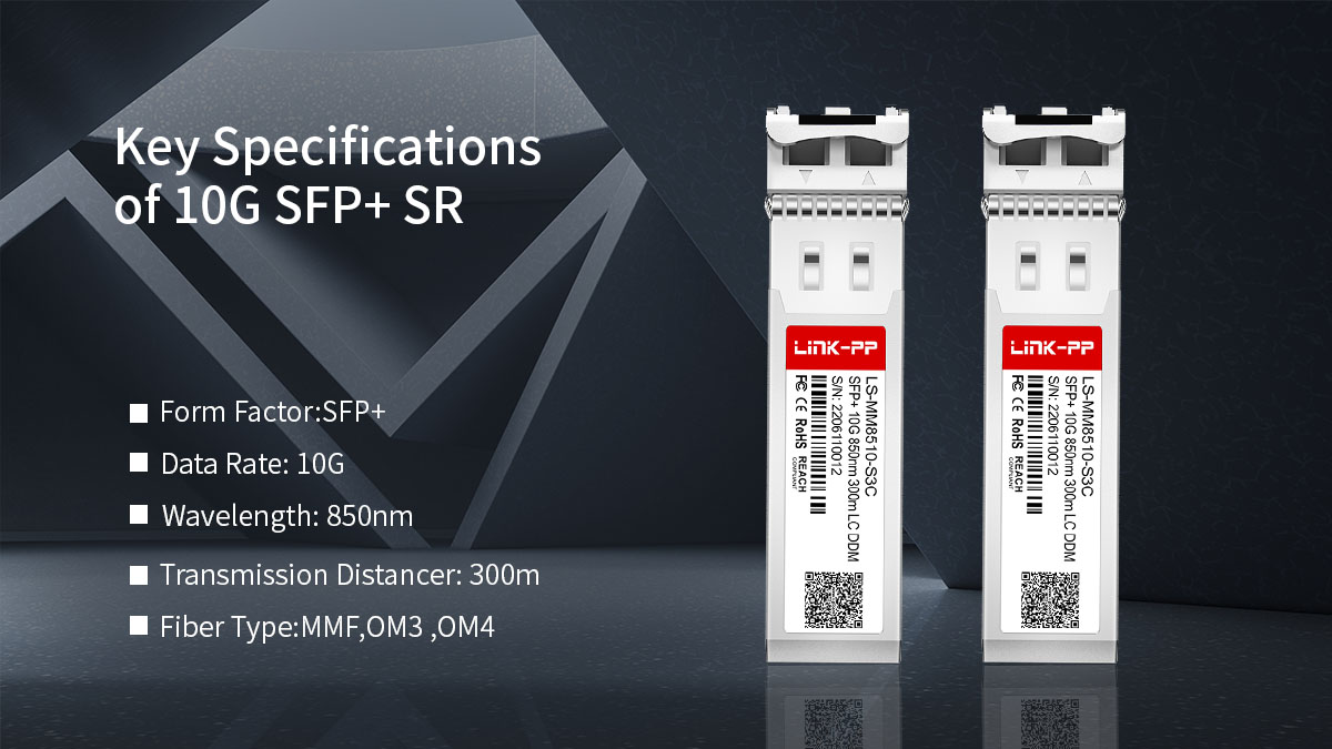 Key Specifications of 10G SFP+ SR