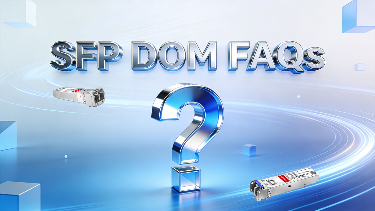 SFP DOM FAQs
