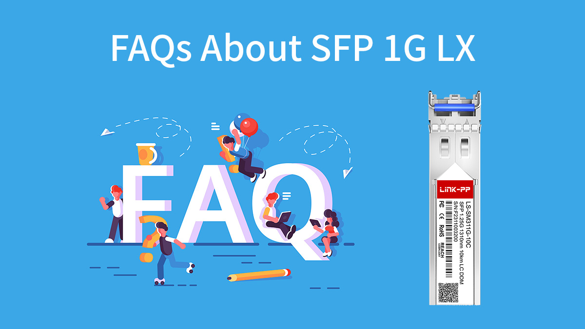 FAQs About SFP 1G LX