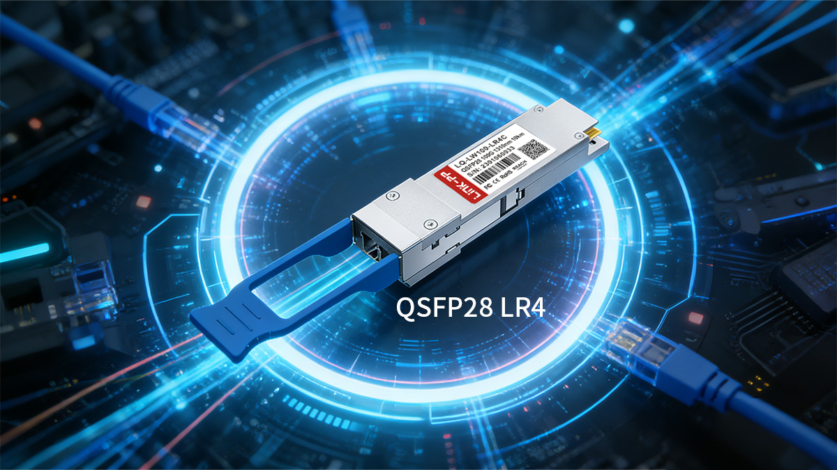 What Is a 100G QSFP28 LR4 Transceiver