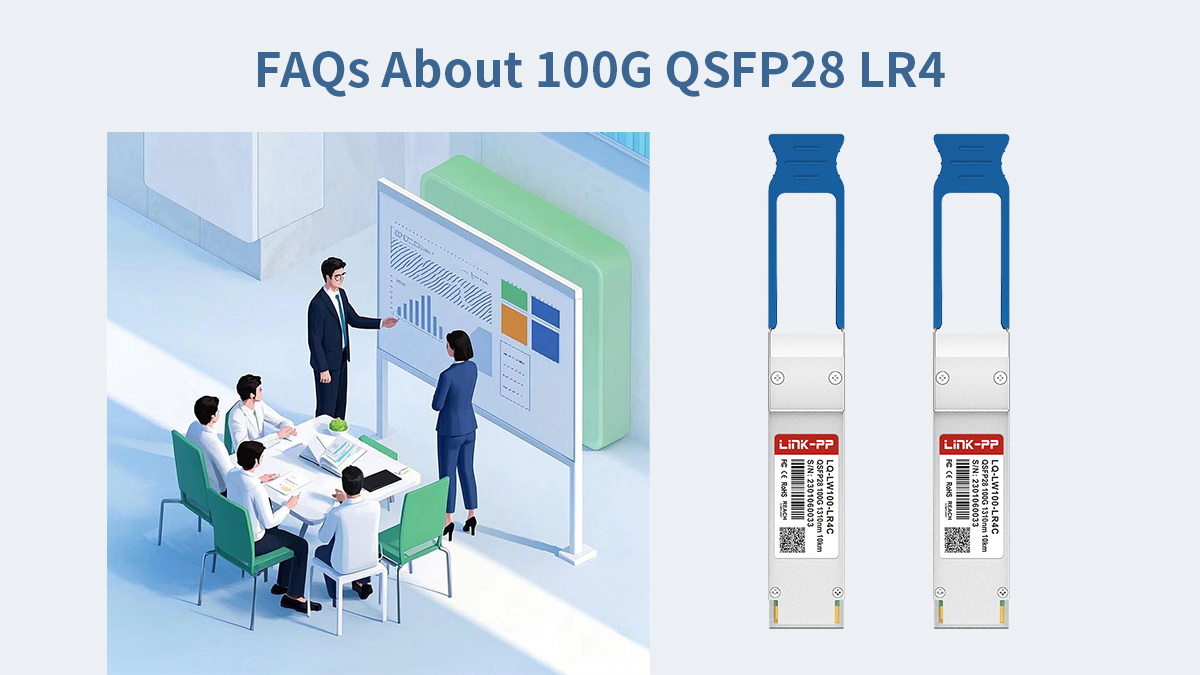 FAQs About 100G QSFP28 LR4