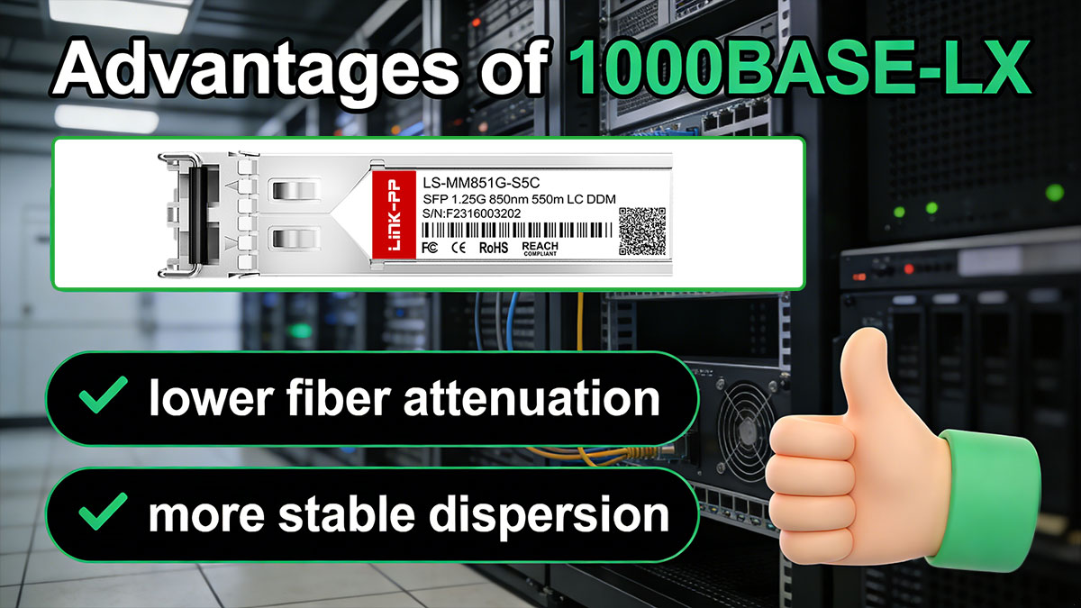 Advantages of 1000BASE-LX