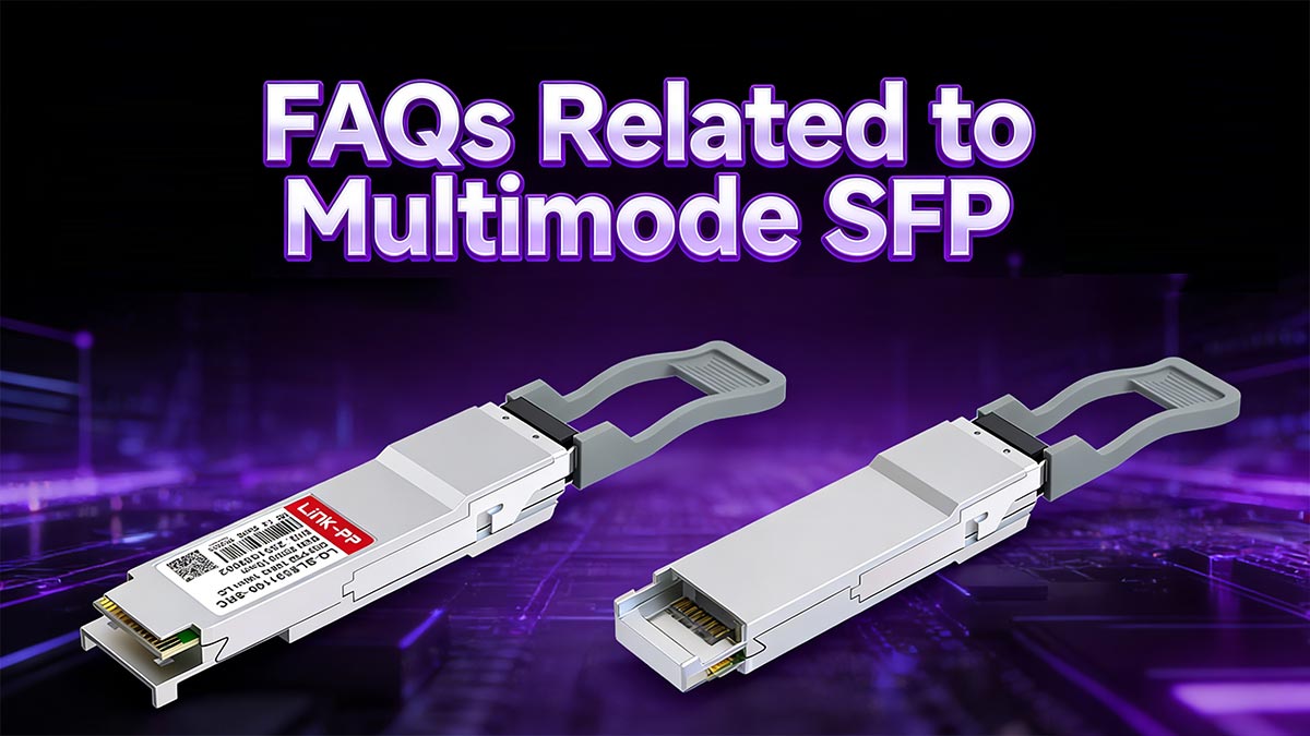 FAQs Related to Multimode SFP