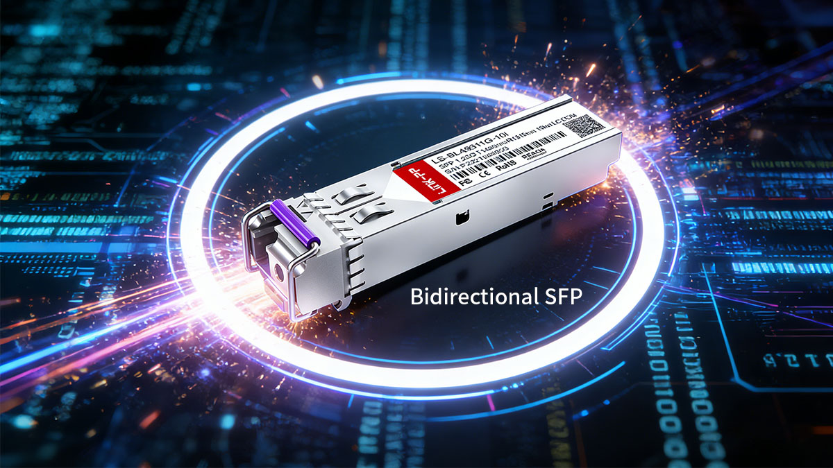 What Is a Bidirectional SFP
