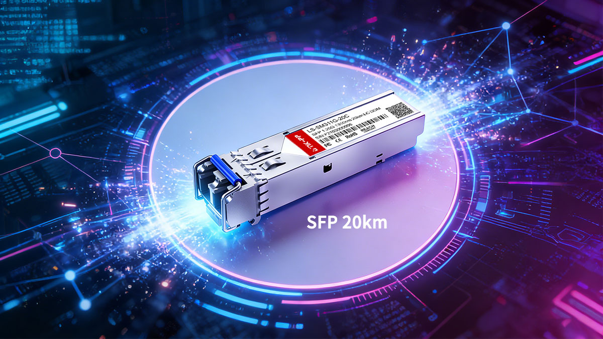 What Is an SFP 20km Transceiver