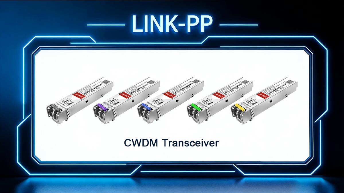 Best Practices for Cost-Effective CWDM Transceiver Procurement