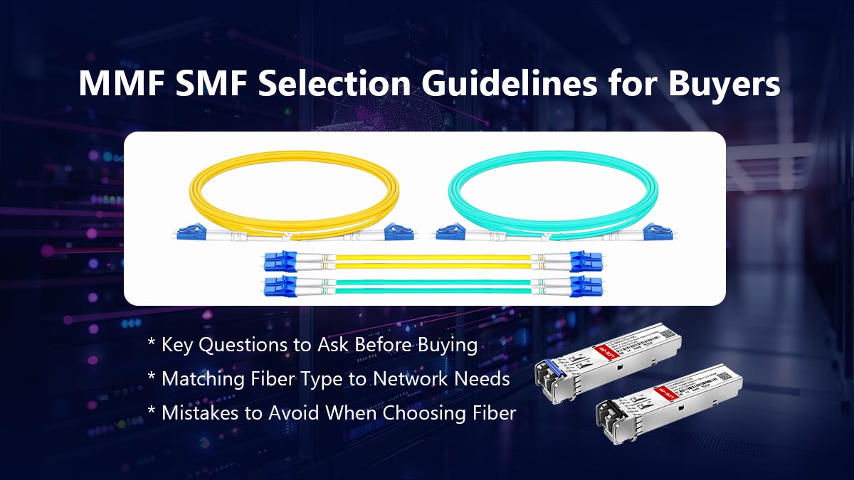 MMF SMF Selection Guidelines for Buyers