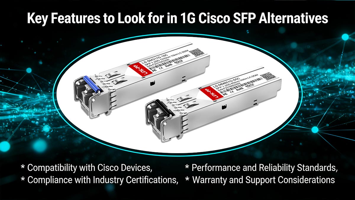 Cisco製1G SFP代替製品を選ぶ際に注目すべき主な機能