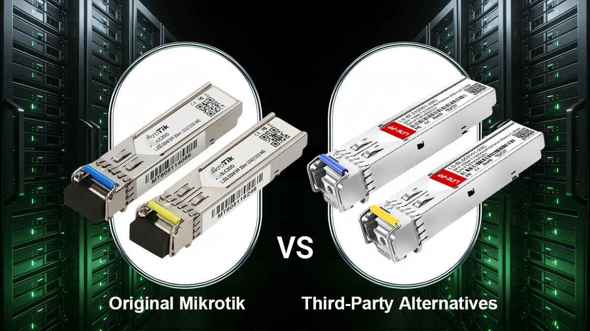 Choosing Between Mikrotik S-3553LC20D and Compatible Modules