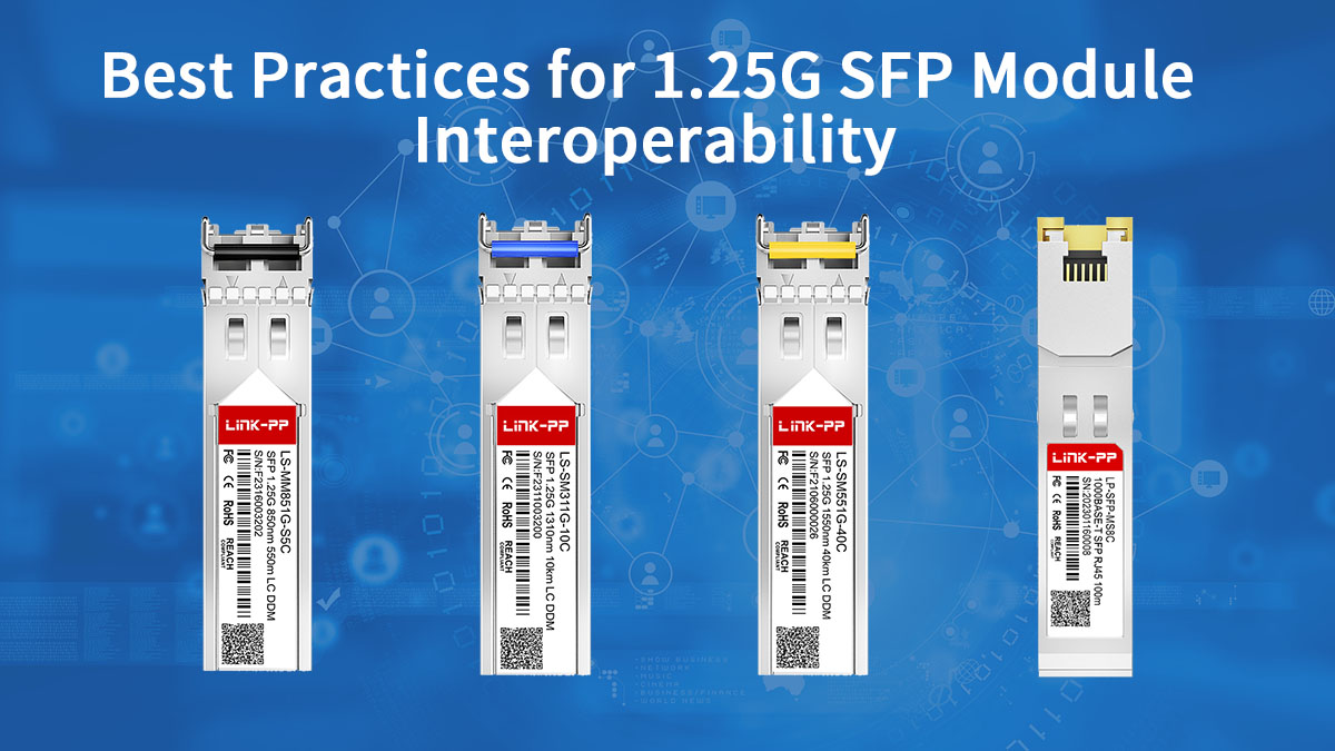 Buenas prácticas para la interoperabilidad de módulos SFP de 1.25 G