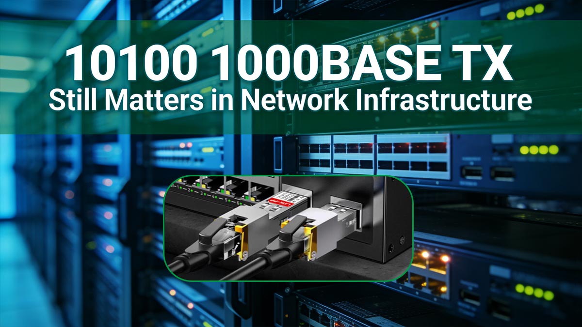 ネットワークインフラストラクチャにおいて10、100、1000BASE-TXが依然として重要な理由
