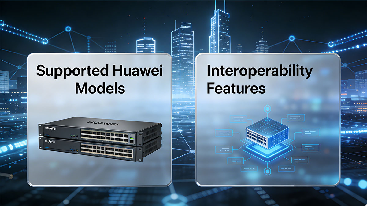 Compatibility with Huawei Switches