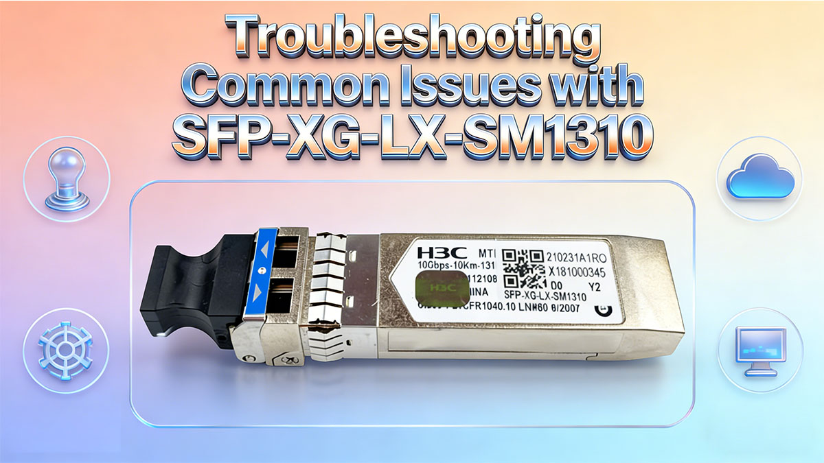 Risoluzione dei problemi comuni con SFP-XG-LX-SM1310