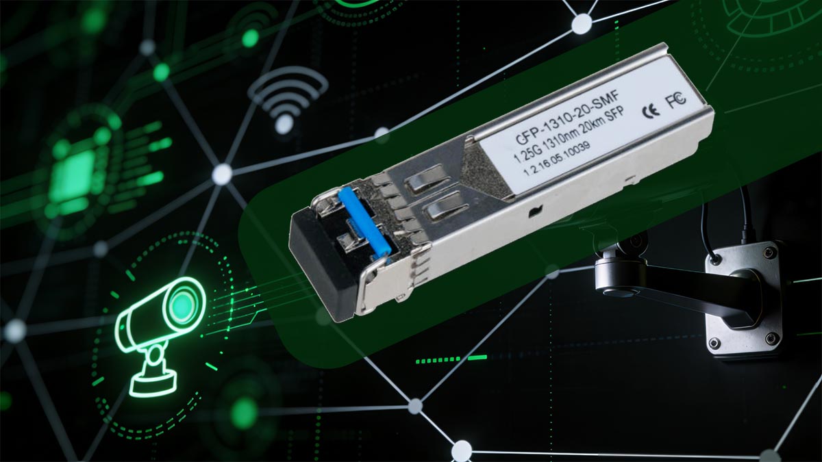 ما هو GSFP-1310-20-SMF ولماذا هو مهم لشبكات الدوائر التلفزيونية المغلقة؟