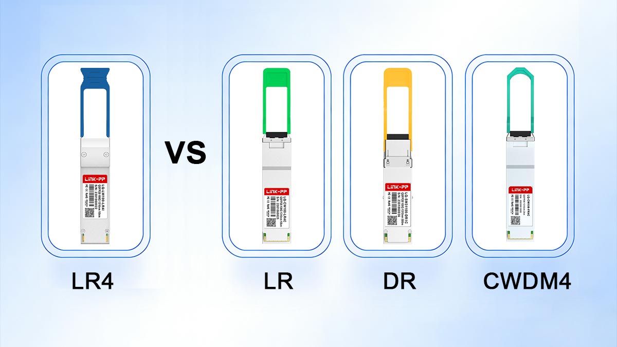 100GBASE-LR4 vs. LR, DR, FR, and CWDM4