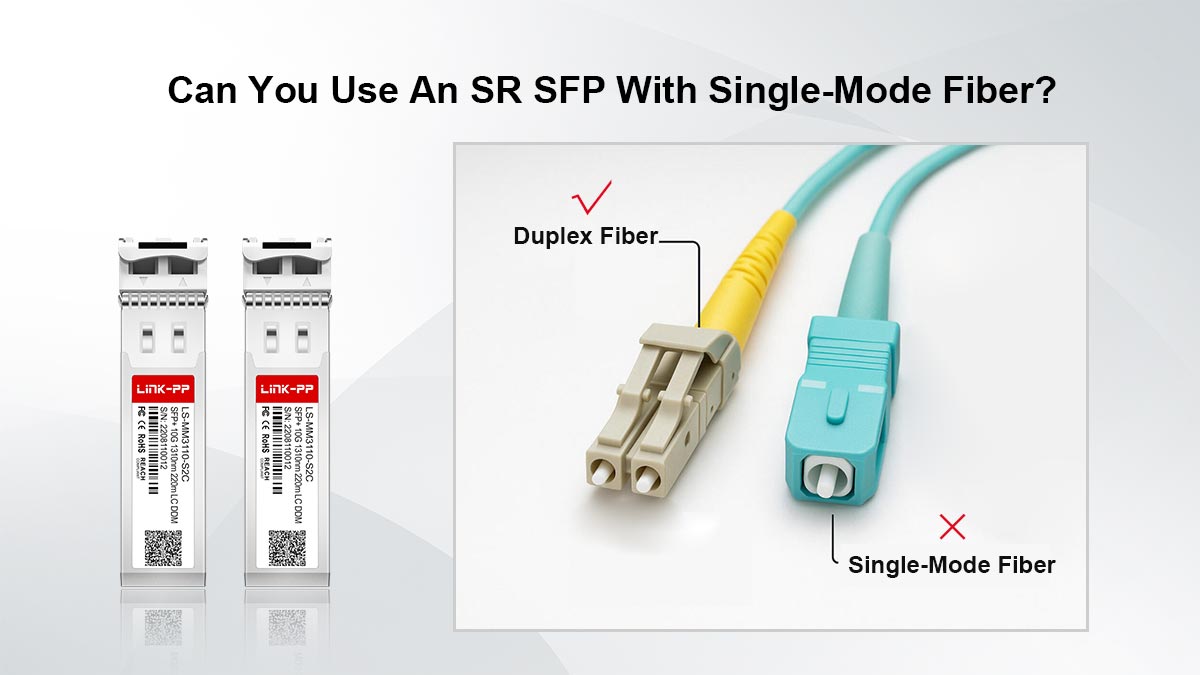 هل يمكنك استخدام وحدة SR SFP مع الألياف أحادية النمط؟