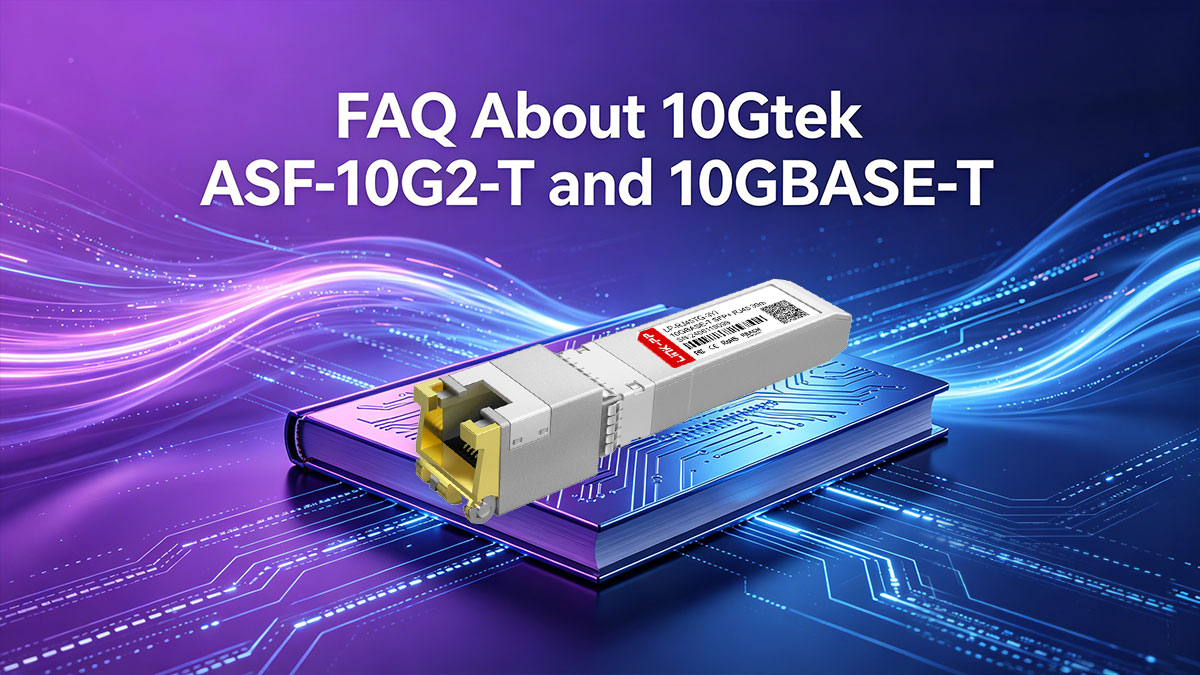 Pertanyaan yang Sering Diajukan (FAQ) tentang 10Gtek ASF-10G2-T dan 10GBASE-T