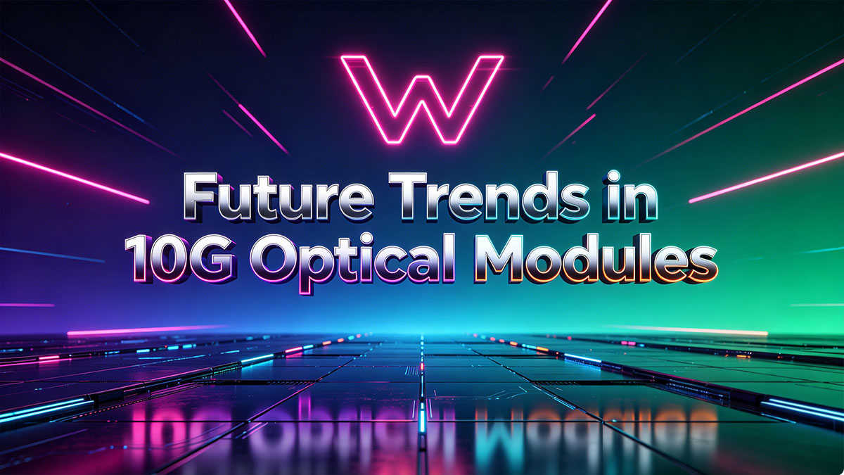 Future Trends in 10G Optical Modules