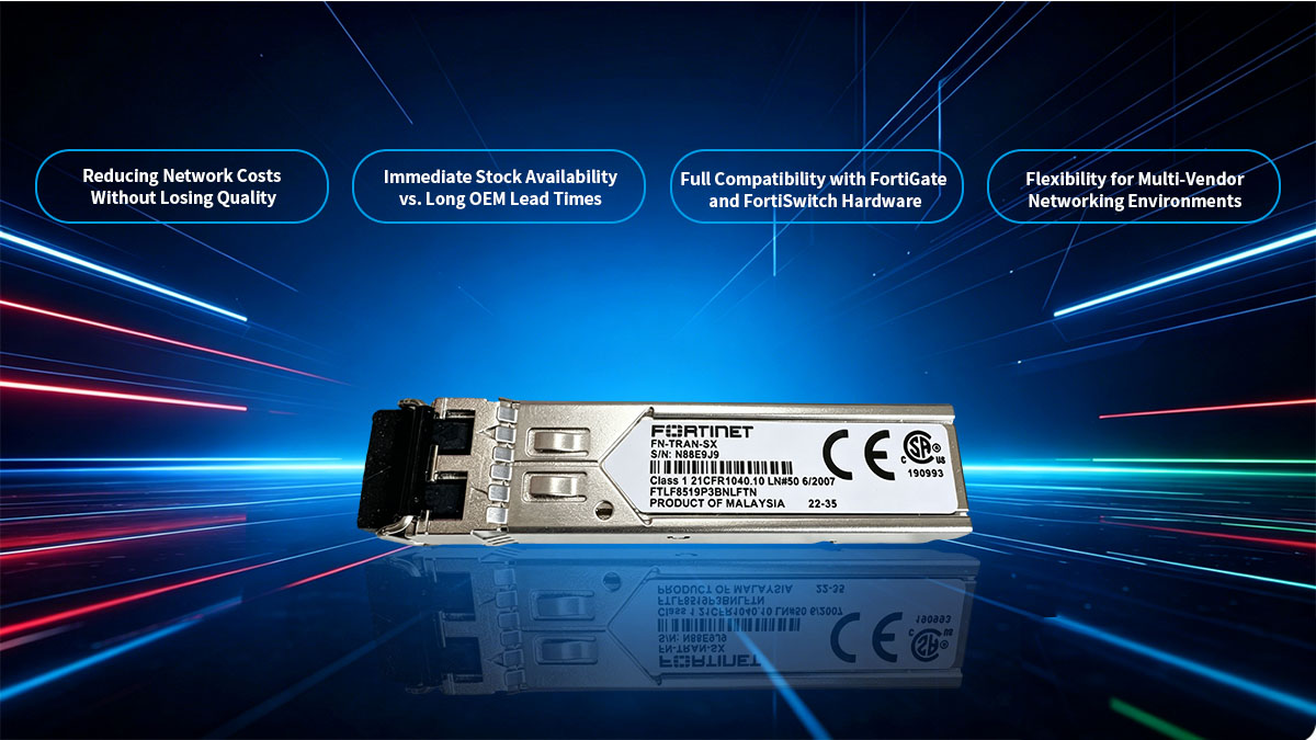 Fortinet FTLF8519P3BNLFTNの代替品を選ぶべき主な理由