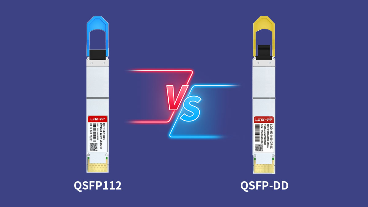 QSFP112 vs QSFP-DD: Core Technical Differences
