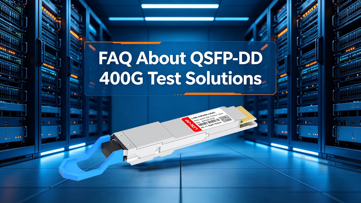 Perguntas frequentes sobre as soluções de teste QSFP-DD 400G