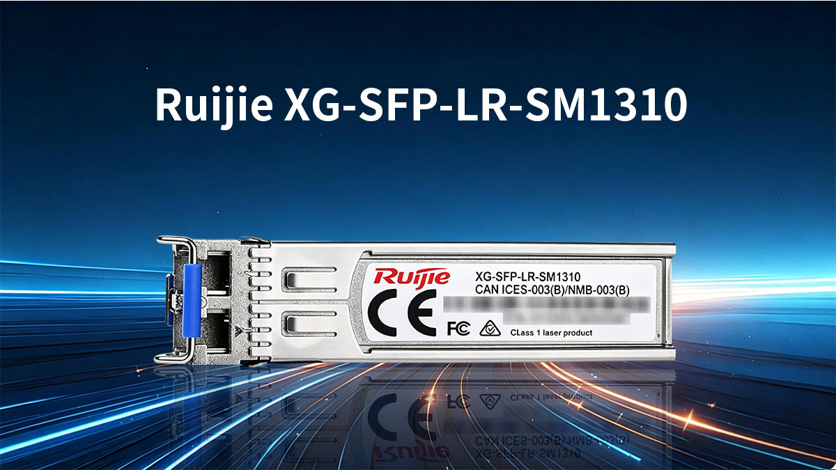 Présentation de la fiche technique du Ruijie XG-SFP-LR-SM1310