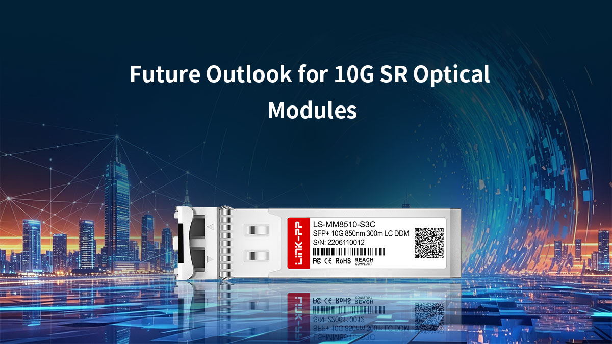 Perspectivas futuras para los módulos ópticos 10G SR
