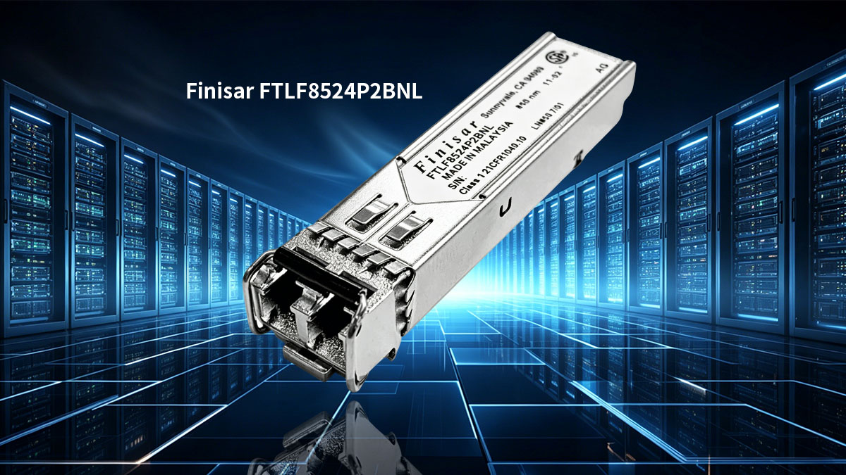 Comprender el Finisar FTLF8524P2BNL en las redes modernas