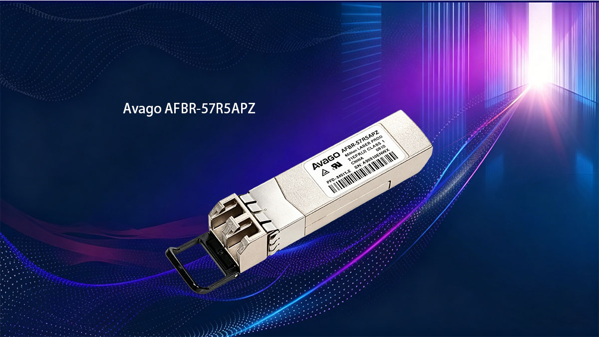 Présentation du module SFP Avago AFBR-57R5APZ