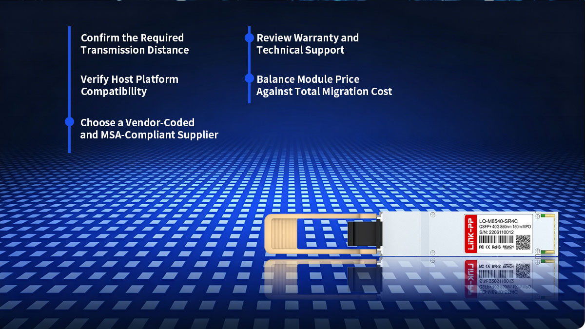 Conclusion: How to Choose the Right QSFP 40G BiDi Module