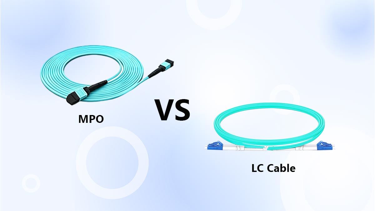 Câble QSFP-40G-SR4 MPO ou câble LC : lequel choisir ?