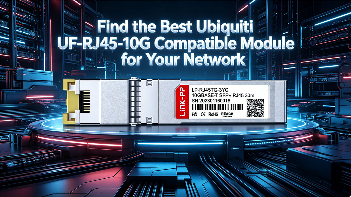 Encontre o melhor módulo compatível com Ubiquiti UF-RJ45-10G para sua rede.