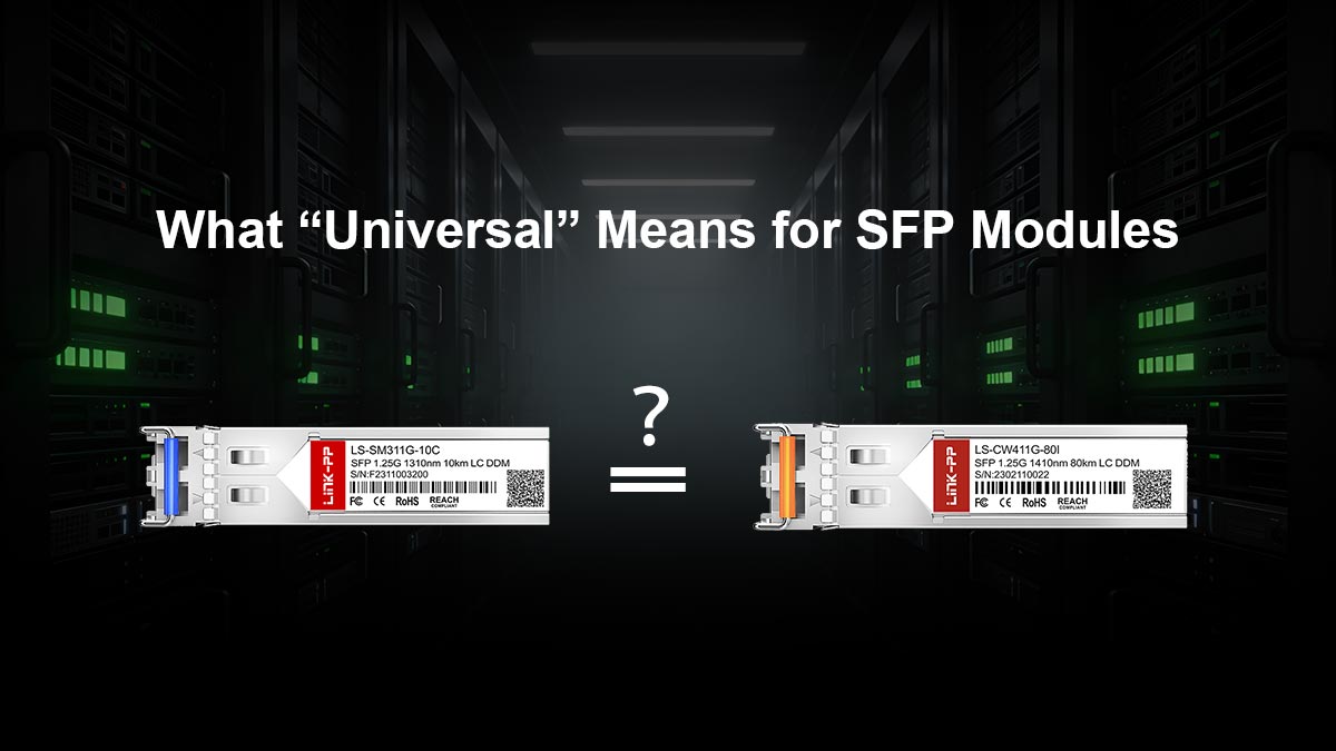 What “Universal” Means for SFP Modules