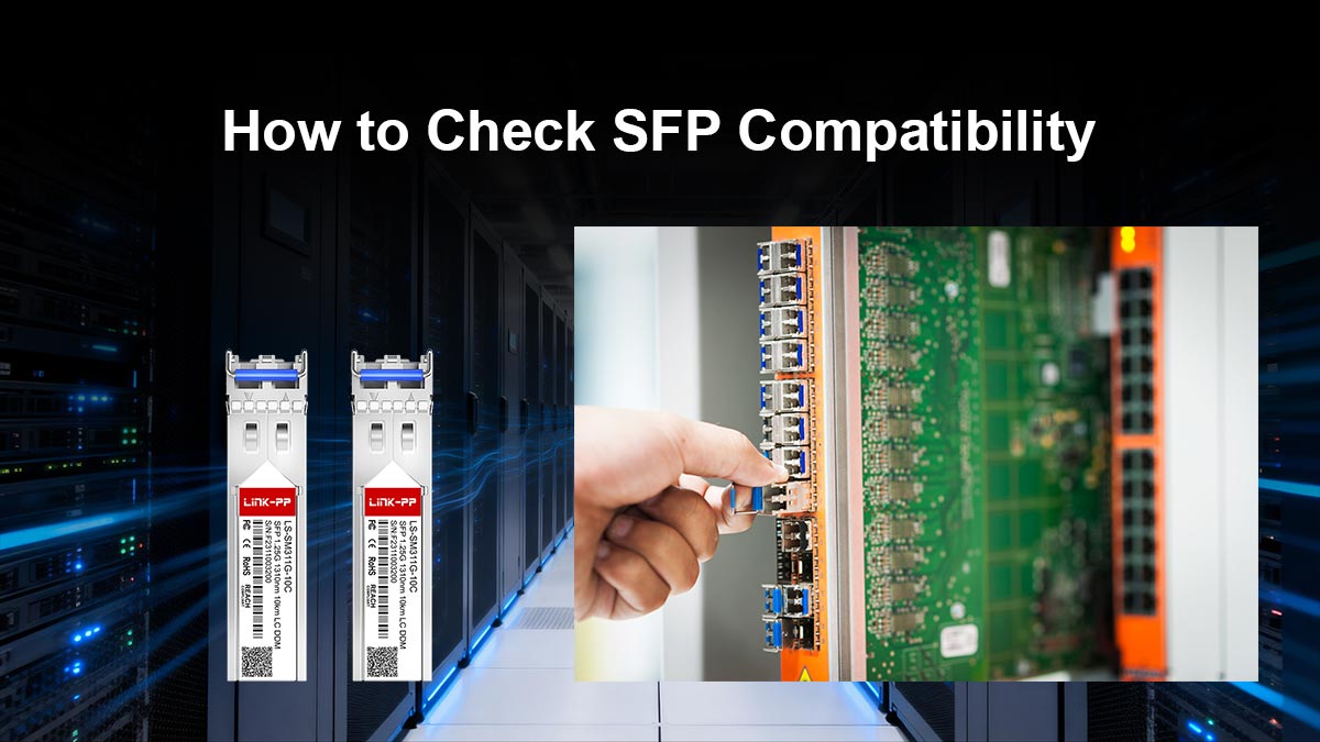 How to Check SFP Compatibility