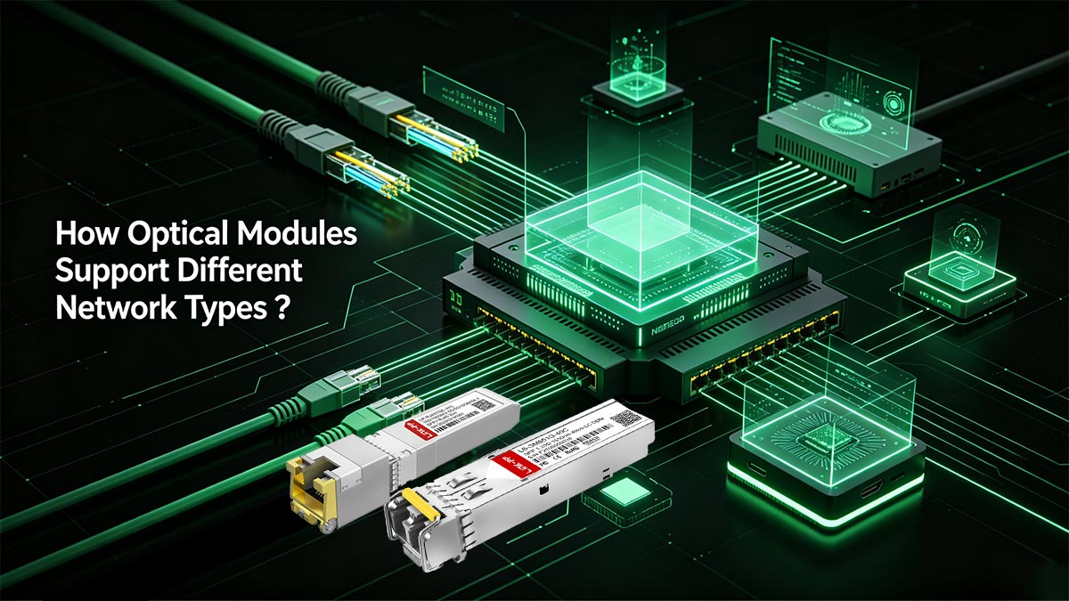 How Optical Modules Support Different Network Types