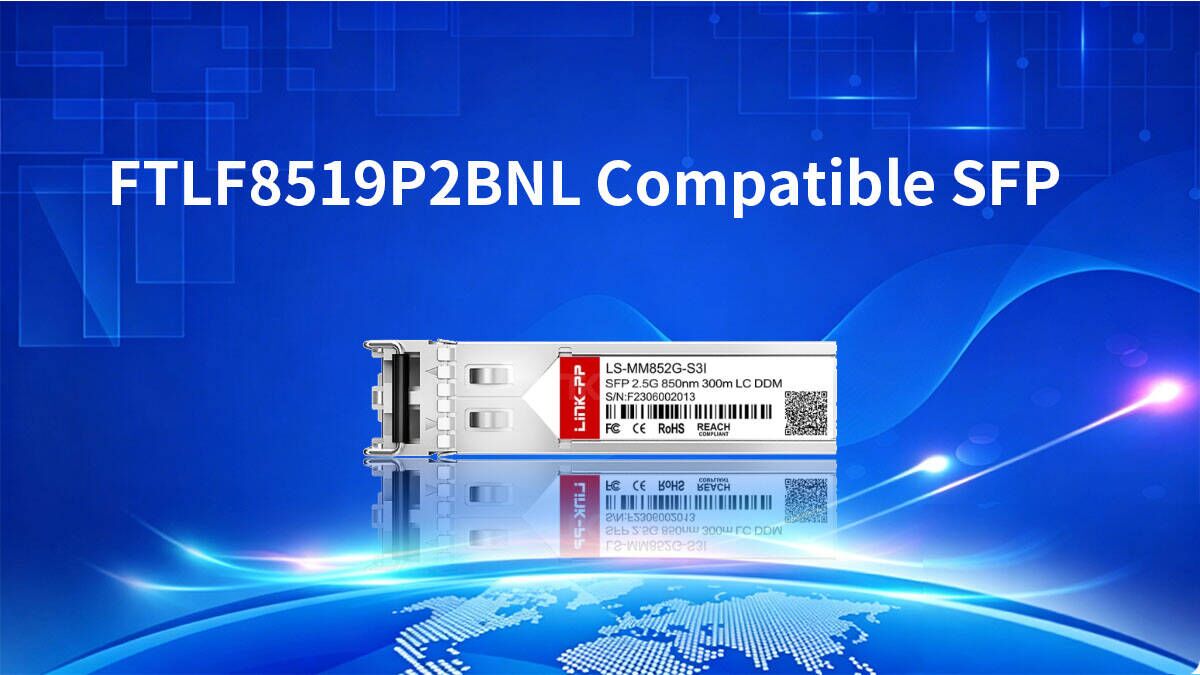 El papel del módulo SFP compatible con FTLF8519P2BNL en redes Fibre Channel 2G