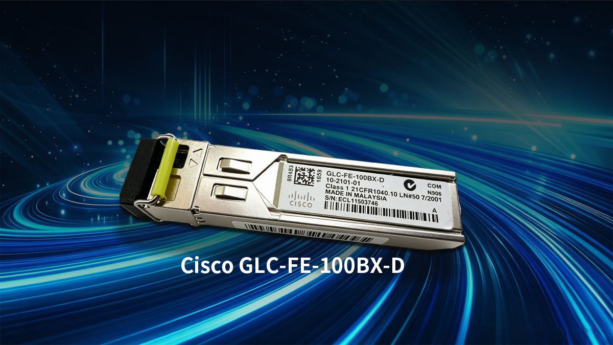 Comprendre les principes fondamentaux du Cisco GLC-FE-100BX-D