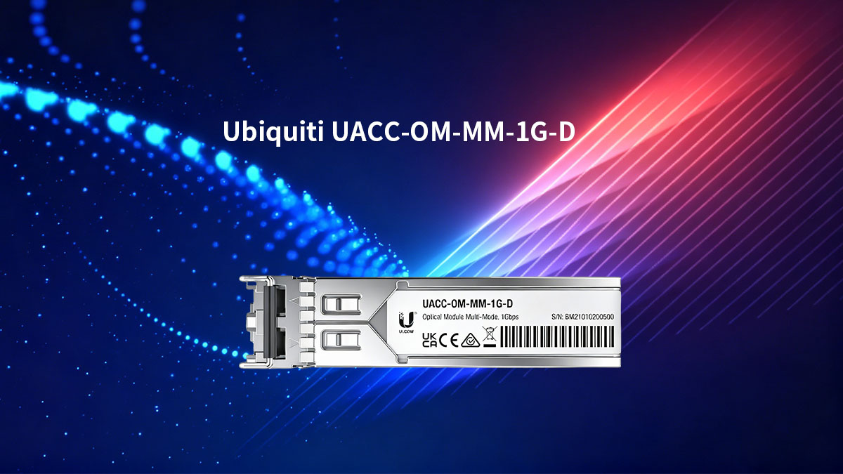 Entendendo os conceitos básicos do Ubiquiti UACC-OM-MM-1G-D