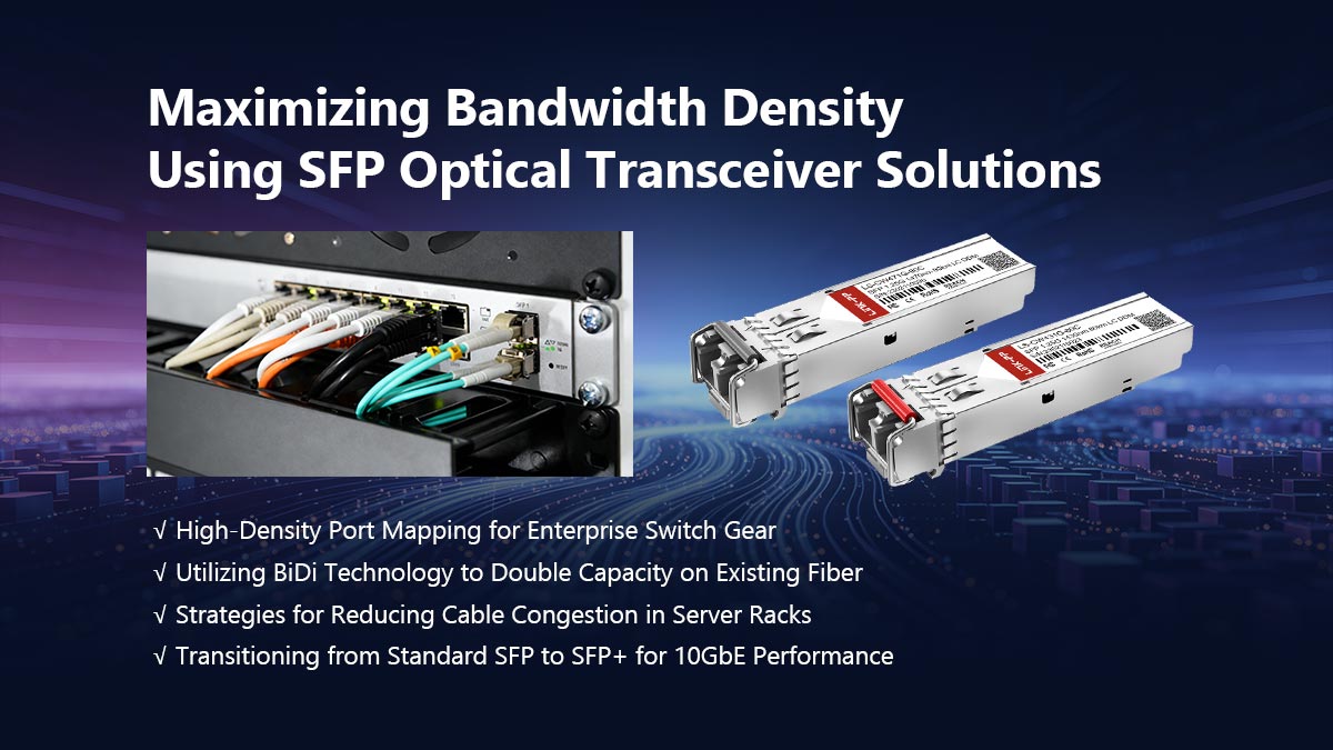 Maximizing Bandwidth Density Using SFP Optical Transceiver Solutions