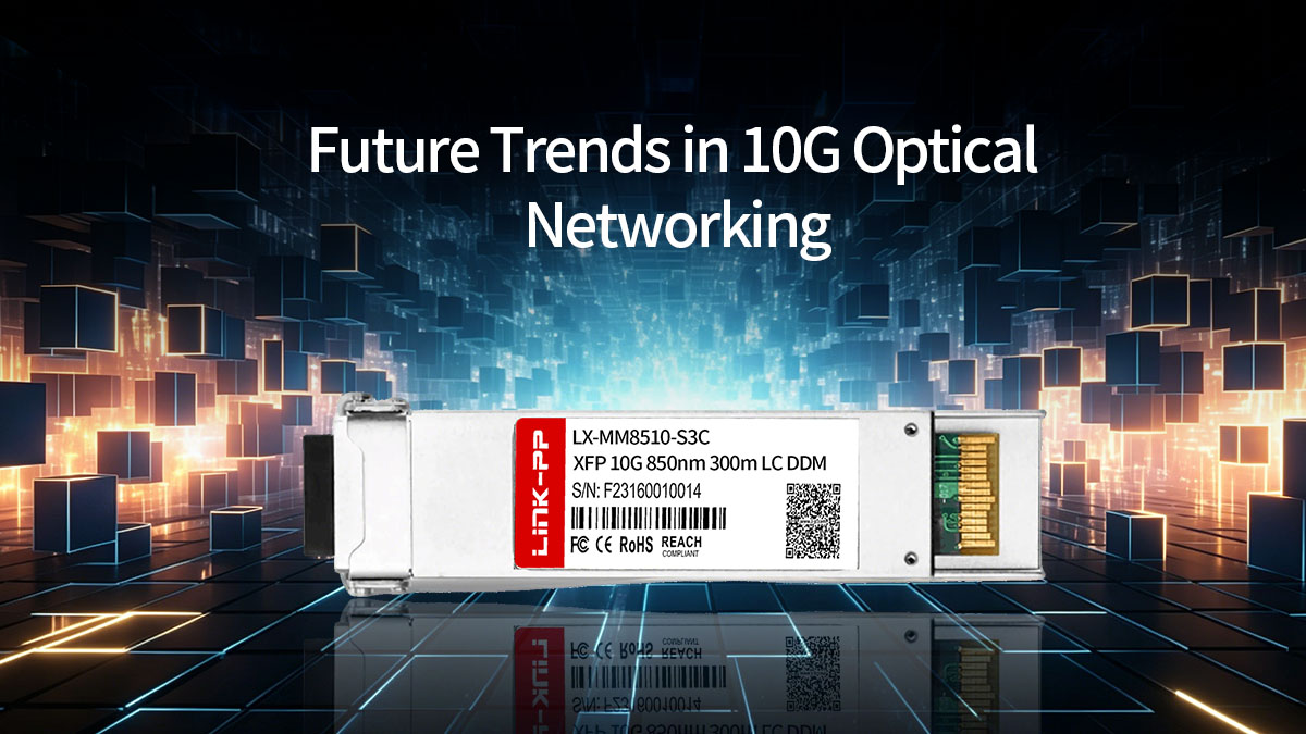 Tendências futuras em redes ópticas de 10G