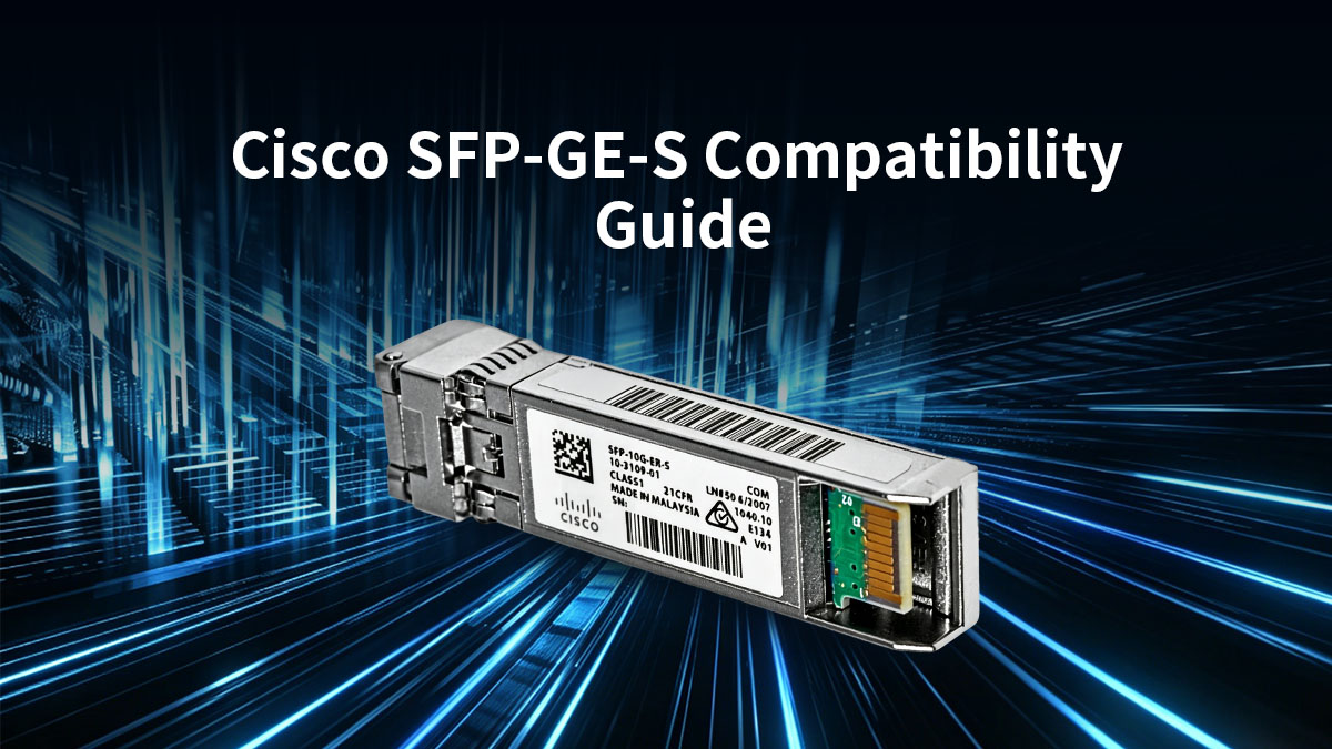 Guide de compatibilité Cisco SFP-GE-S