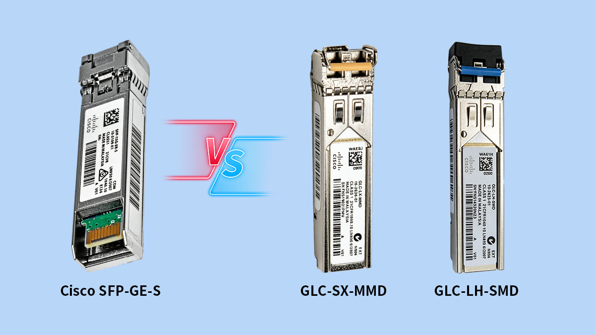 Comparaison des modules Cisco SFP-GE-S et autres modules Cisco SFP similaires