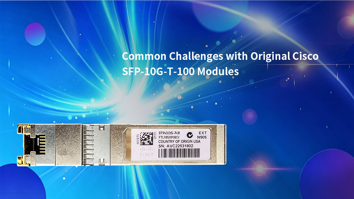 Problemas comunes con los módulos originales Cisco SFP-10G-T-100