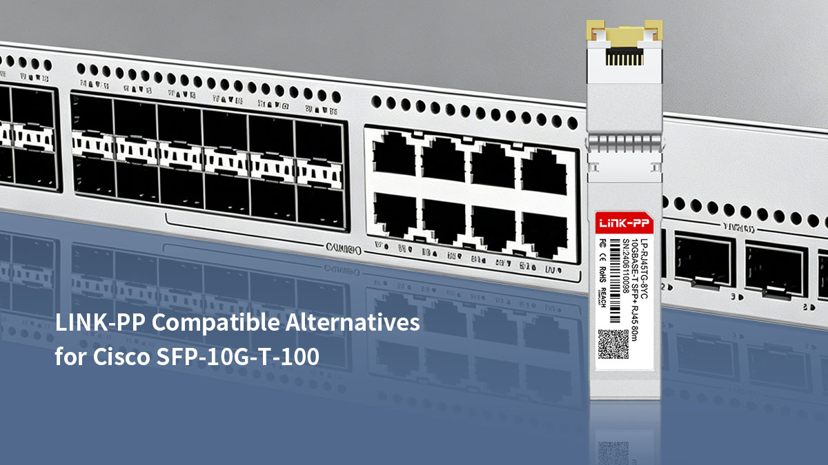 LINK-PP Alternativas compatibles con Cisco SFP-10G-T-100