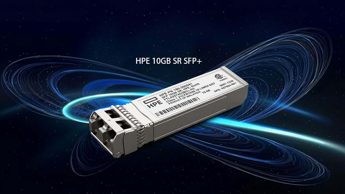 Understanding HPE 10GB SR SFP+ Modules