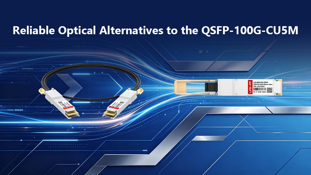 Búsqueda de alternativas ópticas fiables al QSFP-100G-CU5M