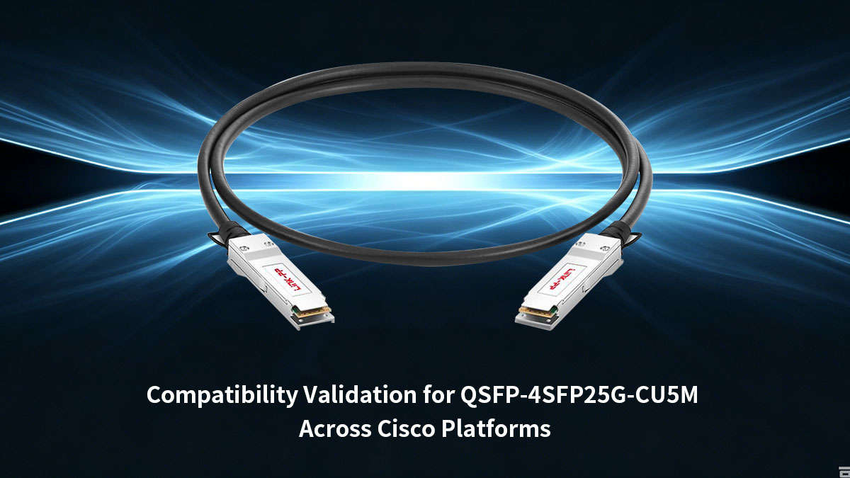 Validation de la compatibilité du module QSFP-4SFP25G-CU5M sur les plateformes Cisco