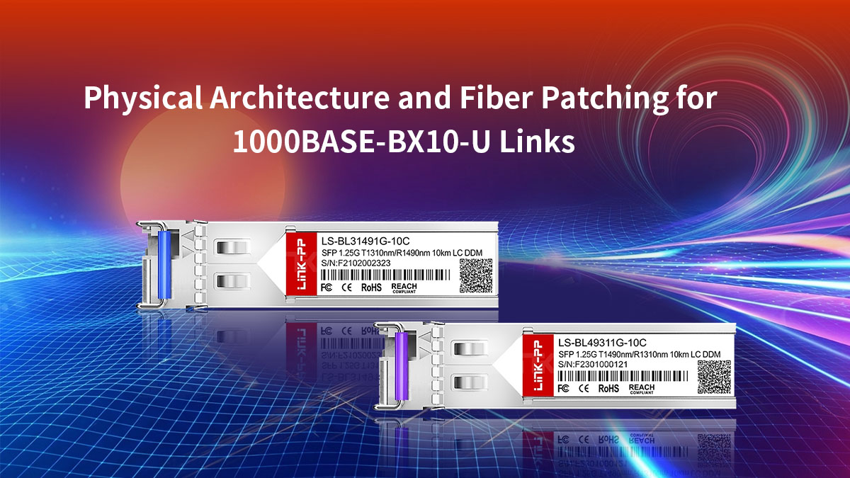 Arquitectura física y conexión de fibra óptica para enlaces 1000BASE-BX10-U
