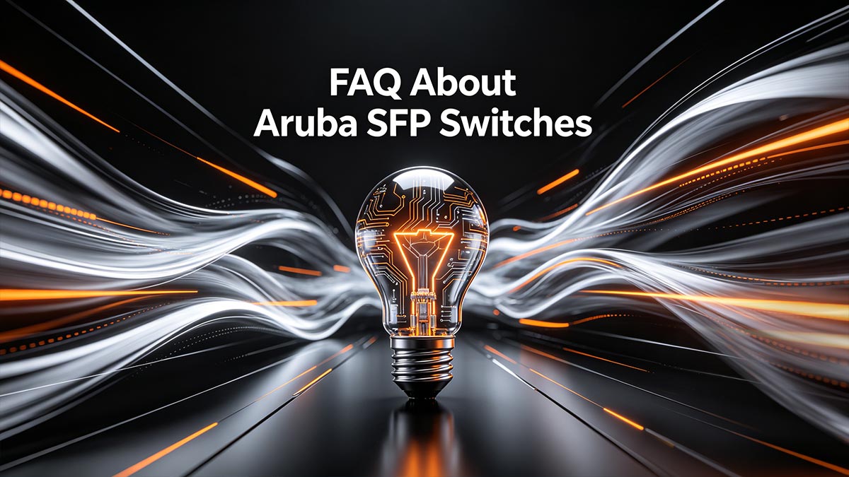 FAQ sur les commutateurs SFP Aruba