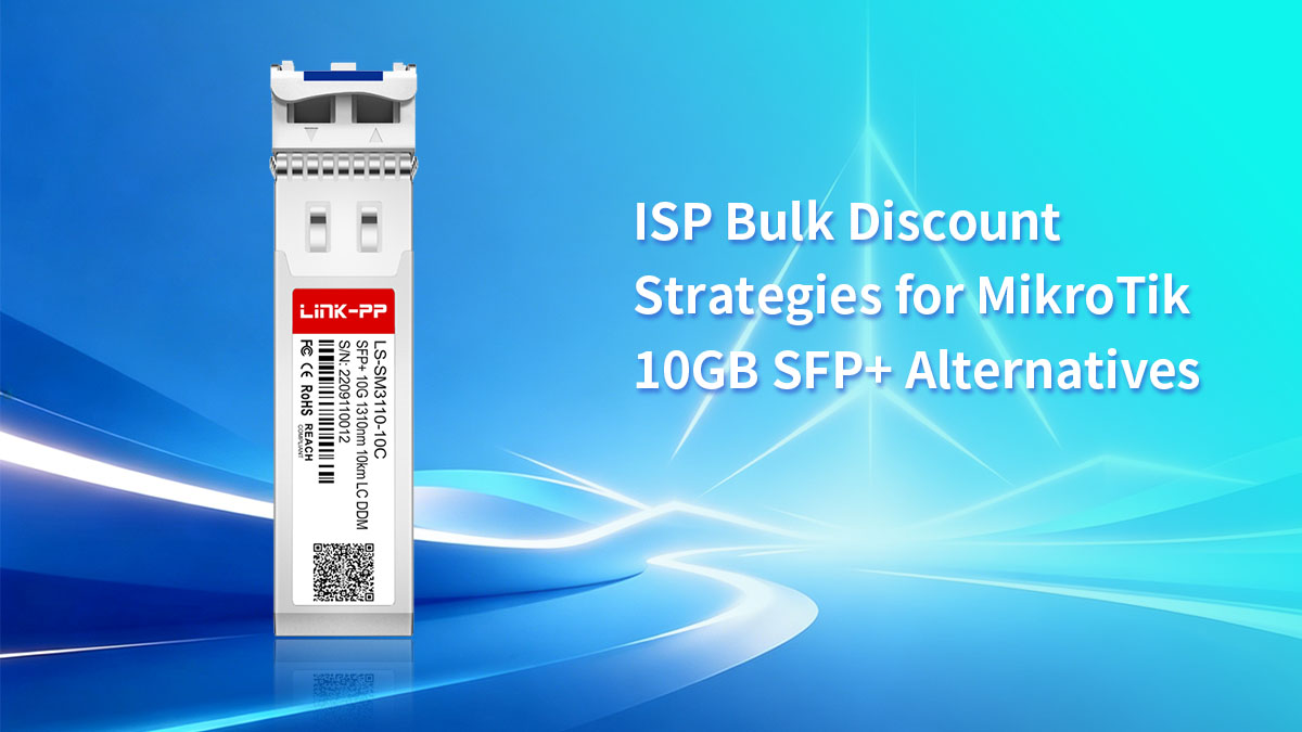 Estratégias de desconto em massa para provedores de internet que oferecem alternativas ao MikroTik 10GB SFP+